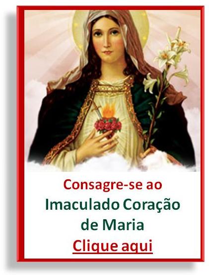 A Consagração ao Imaculado Coração de Maria - Associação Devotos